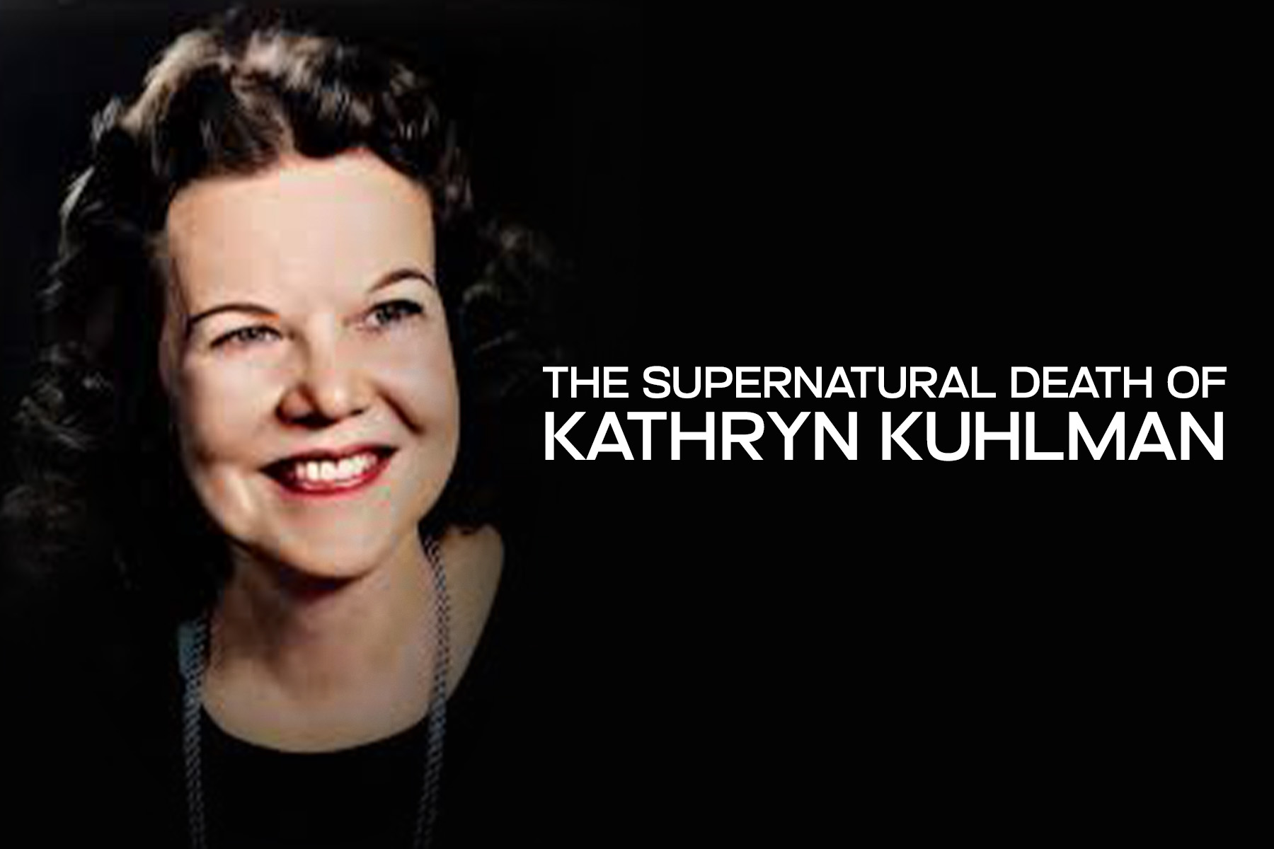 A Fragrant Farewell: The Supernatural Death of Kathryn Kuhlman