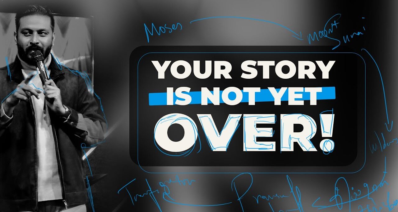 Your Story is Not Yet Over!