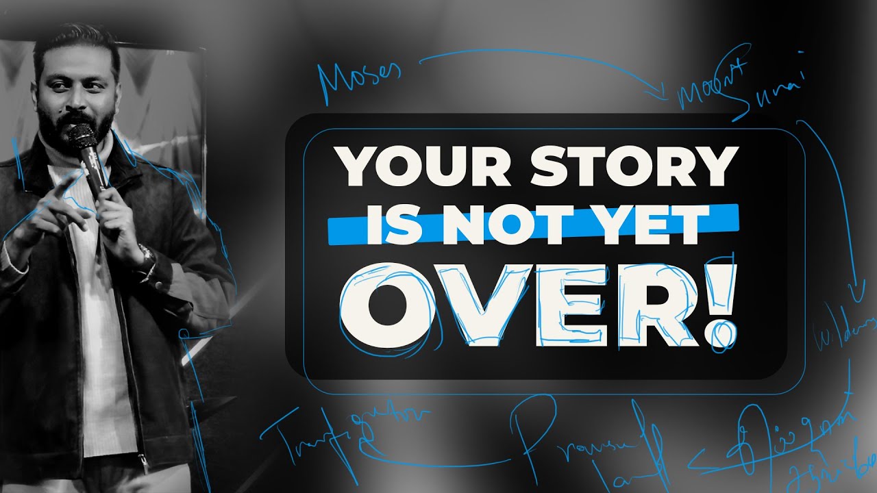 Your Story is Not Yet Over!